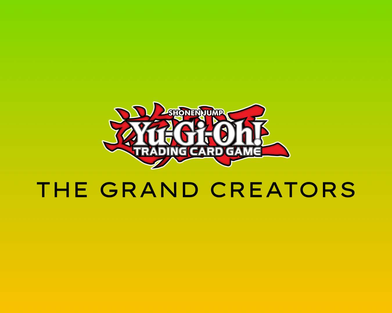 Yu-Gi-Oh: The Grand Creators The Loot Cave LLC Yu-Gi-Oh: The Grand Creators The Loot Cave LLC